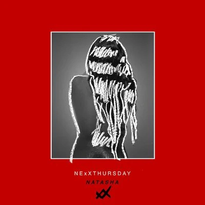 NexXthursday Natasha EP