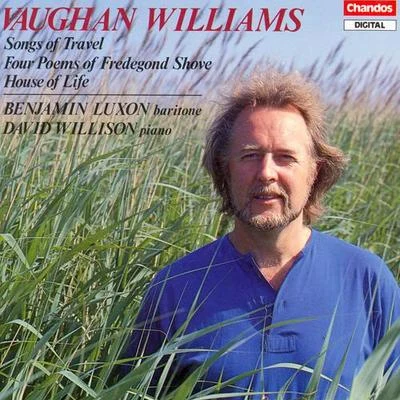 Benjamin Luxon VAUGHAN WILLIAMS: Songs of Travel4 Poems by Fredegond ShoveThe House of Life