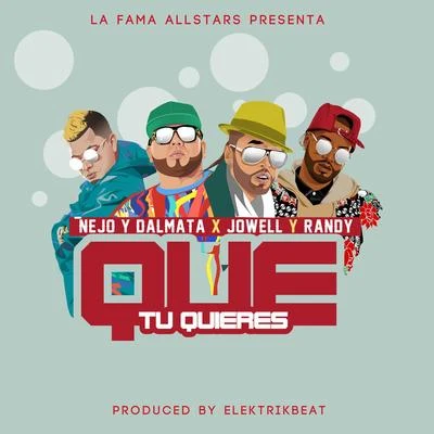 Jowell & Randy/Ñejo & Dalmata Que Tu Quieres