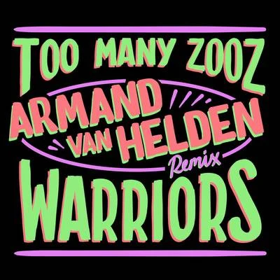 TOO MANY ZOOZ Warriors (Armand Van Helden Remix)