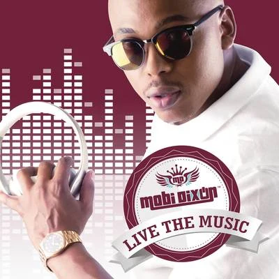 Mobi Dixon LIVE THE MUSIC (Gold Edition Spiritual Mix)