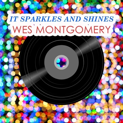 The Montgomery Brothers/Wes Montgomery It Sparkles And Shines