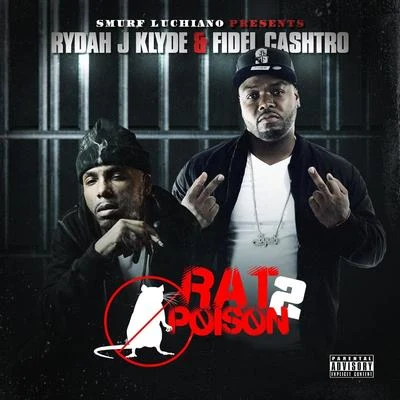 Fidel Cashtro/Rydah J Klyde Rat Poison 2