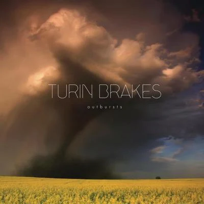 Turin Brakes Outbursts