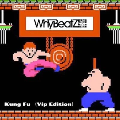 WhyBeatZ Kung Fu - WhyBeatZ Vip Edition