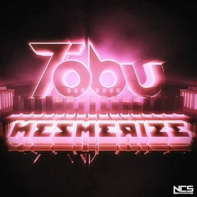 Tobu Mesmerize