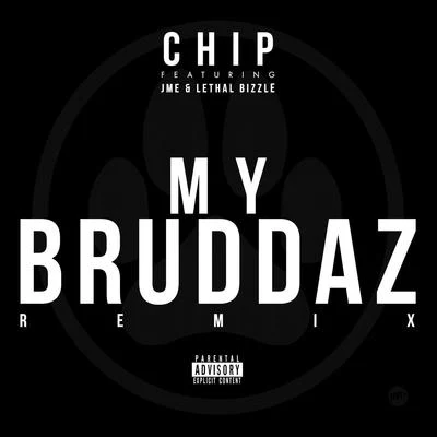 Chip My Bruddaz (Remix)