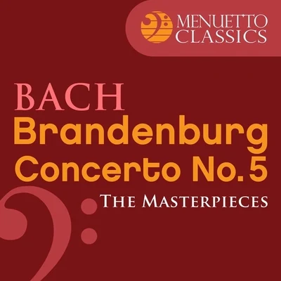 Württemberg Chamber Orchestra Heilbronn/Jörg Faerber The Masterpieces - Bach: Brandenburg Concerto No. 5 in D Major, BWV 1050