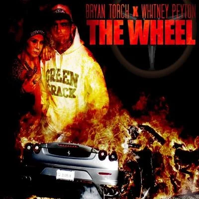 Whitney Peyton/Bryan Torch/C-S1K The Wheel (feat. Whitney Peyton & C-S1K)