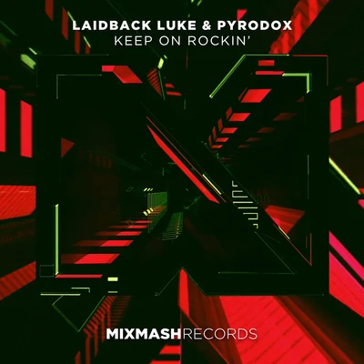 Pyrodox/Laidback Luke Keep On Rockin