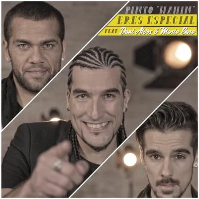 Pinto "Wahin" Eres Especial (feat. Dani Alves & Mario Baro) - Single