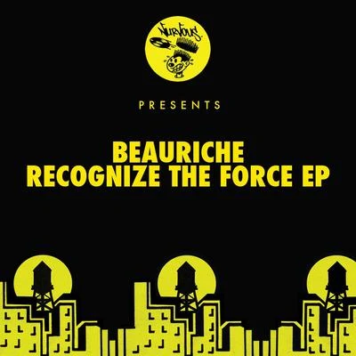 Beauriche Recognize the Force EP