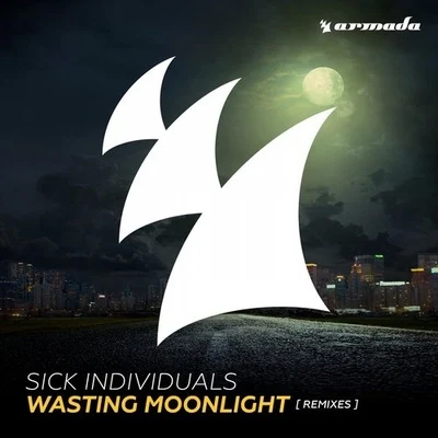 Sick Individuals Wasting Moonlight (Remix)