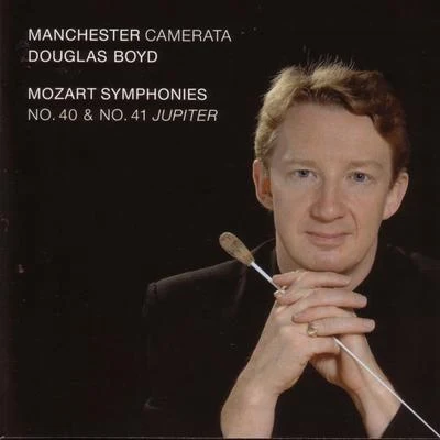 Douglas Boyd Mozart: Symphonies No. 41 And 42 - Jupiter