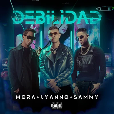 Sammy/Lyanno/Mora Debilidad