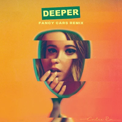 Cailee Rae Deeper (Fancy Cars Remix)