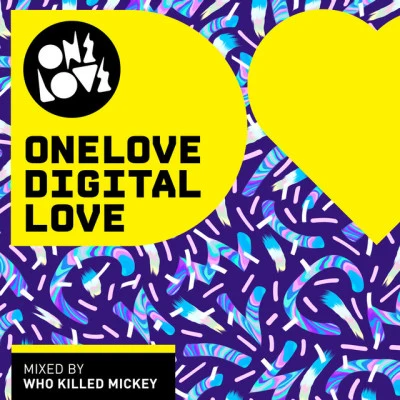 WhoKilledMickey Onelove Digital Love (Mixed by Who Killed Mickey)