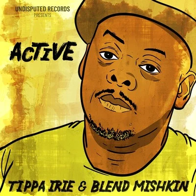 Tippa Irie/Blend Mishkin Active