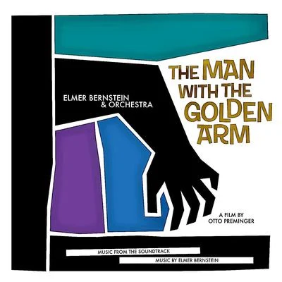 Elmer Bernstein The Man With The Golden Arm (Original Soundtrack) (Remastered)