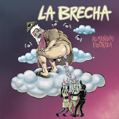 La Brecha Humanidad Podrida