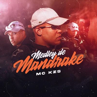 MC KZS Medley de Mandrake