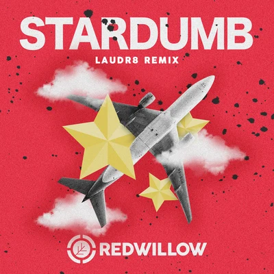 RedWillow/Laudr8 Stardumb (Laudr8 Remix)