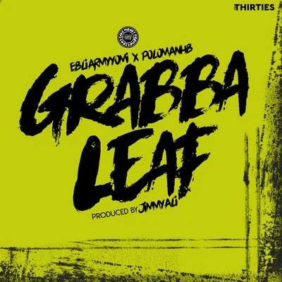 PoloManHB/EbliArmyYomi Grabba Leaf