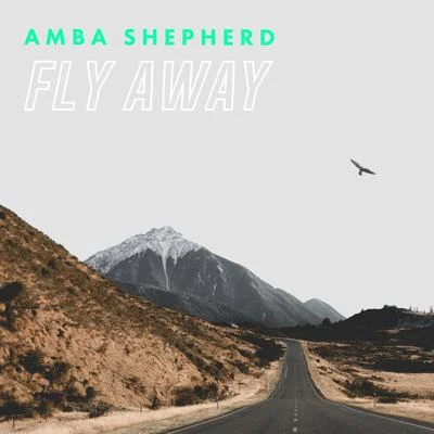 Amba Shepherd Fly Away