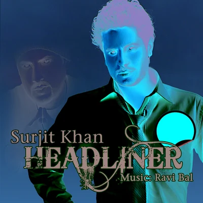 Surjit Khan Headliner