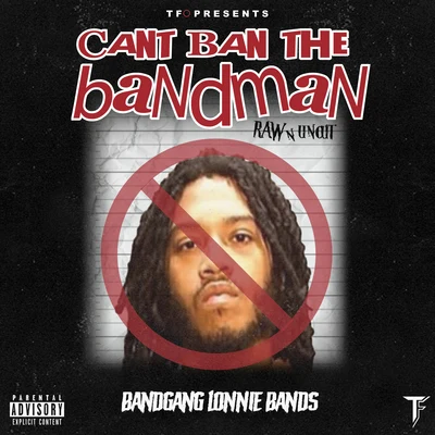 BandGang Lonnie Bands can TB ant和band man (raw nun cut)