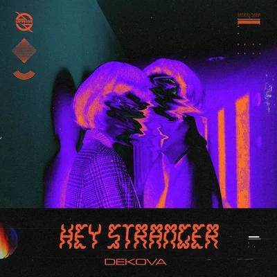 Dekova Hey Stranger