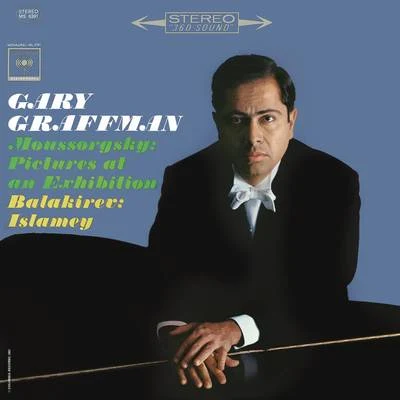 Gary Graffman Mussorgsky: Pictures at an Exhibition; Balakirev: Islamey (Oriental Fantasy)