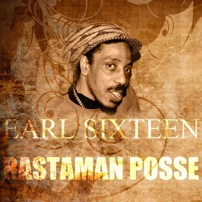 Earl Sixteen Rastaman Posse