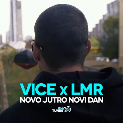 Vice/LMR Novo Jutro Novi Dan