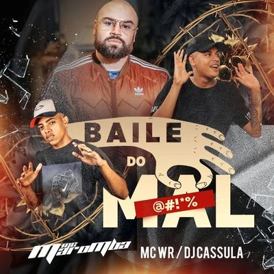 MC WR/MC Maromba Baile do Mal