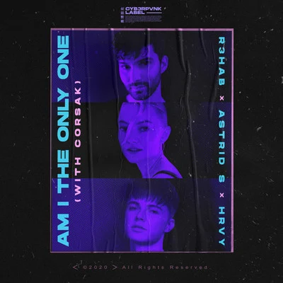 CORSAK/Astrid S/R3hab/HRVY Am I The Only One (CORSAK Remix)