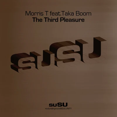 Taka Boom/Morris T The Third Pleasure