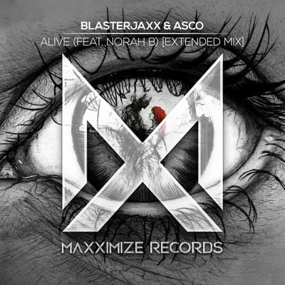 Blasterjaxx/ASCO Alive (feat. Norah B.) [Extended Mix]