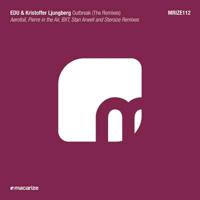 Edu/Kristoffer Ljungberg Outbreak (The Remixes)