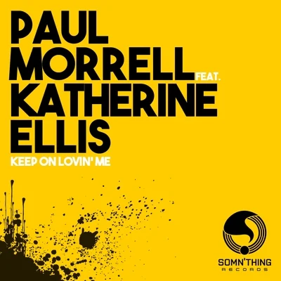 Katherine Ellis/Paul Morrell Keep on Lovin' Me (Radio Edit)