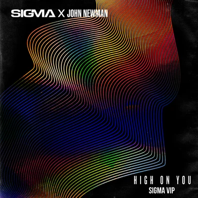 SIGMA/John Newman High On You (Sigma VIP)