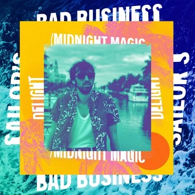 Bad Business/Midnight Magic Sailors Delight