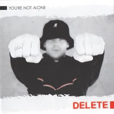 DELeTE You're Not Alone