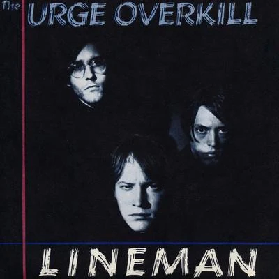 Urge Overkill Witchita Lineman