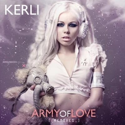 Kerli Army Of Love (Remixes)