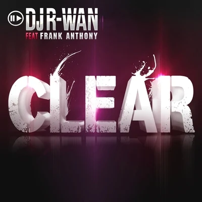 DJ R-Wan Clear