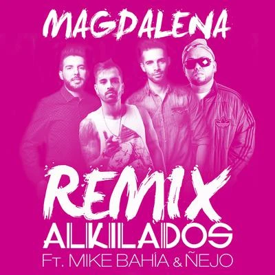 Alkilados Magdalena Remix