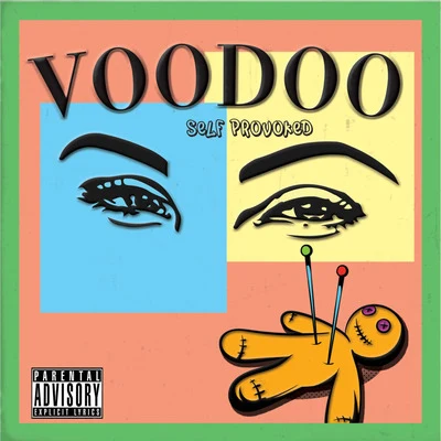 Self Provoked Voodoo