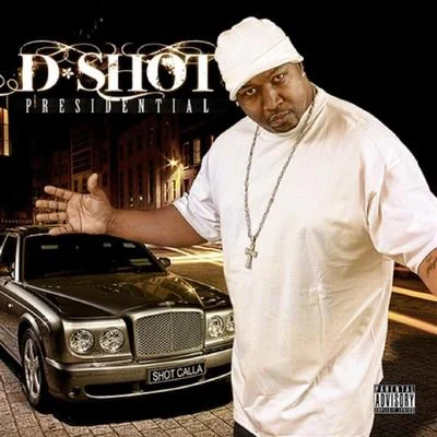 D-Shot Presidential