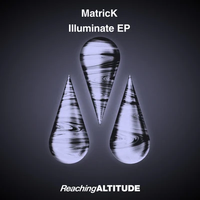 Matrick Illuminate EP